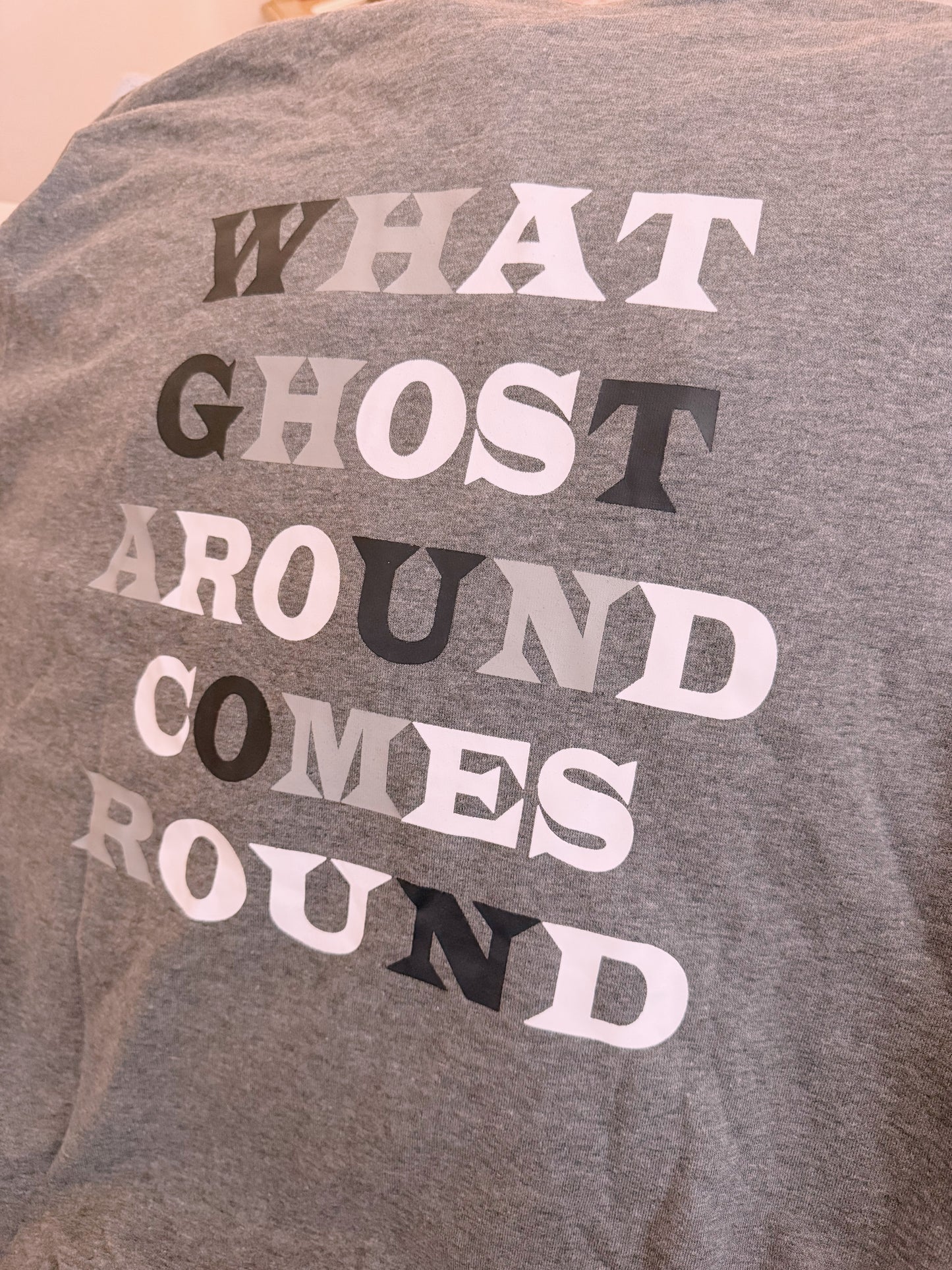 What Ghost Around Comes Around - XL